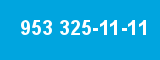953 325-11-11 953 325-11-11